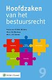 Hoofdzaken van het bestuursrecht Hoofdzaken van het bestuursrecht