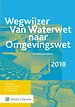 Wegwijzer van Waterwet naar Omgevingswet