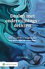 Dealen met ondermijningsdelicten Dealen met ondermijningsdelicten
