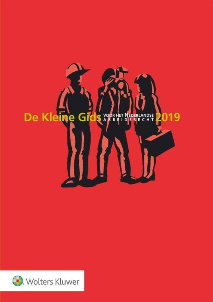 De Kleine Gids voor het Nederlandse Arbeidsrecht 2019