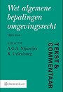 Tekst & Commentaar Wet algemene bepalingen omgevingsrecht Tekst & Commentaar Wet algemene bepalingen omgevingsrecht