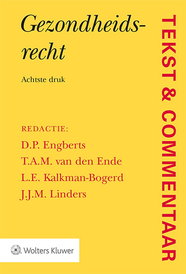 Tekst & Commentaar Gezondheidsrecht Tekst & Commentaar Gezondheidsrecht
