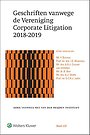 Geschriften vanwege de Vereniging Corporate Litigation 2018-2019 Geschriften vanwege de Vereniging Corporate Litigation 2018-2019
