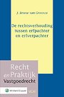 De rechtsverhouding tussen erfpachter en erfverpachter De rechtsverhouding tussen erfpachter en erfverpachter