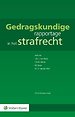 Gedragskundige rapportage in het strafrecht Gedragskundige rapportage in het strafrecht