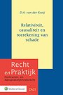 Relativiteit, causaliteit en toerekening van schade Relativiteit, causaliteit en toerekening van schade