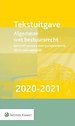 Tekstuitgave Algemene wet bestuursrecht 2020-2021