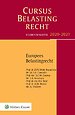 Studenteneditie Cursus Belastingrecht, Europees Belastingrecht 2020-2021 Studenteneditie Cursus Belastingrecht, Europees Belastingrecht 2020-2021