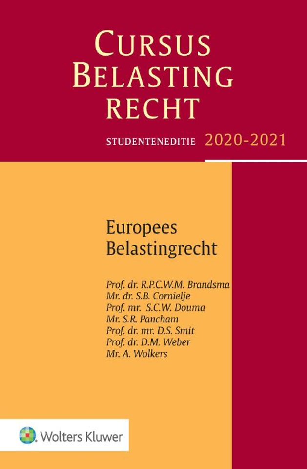Studenteneditie Cursus Belastingrecht, Europees Belastingrecht 2020-2021 Studenteneditie Cursus Belastingrecht, Europees Belastingrecht 2020-2021