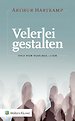 Velerlei gestalten Velerlei gestalten