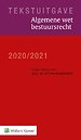 Tekstuitgave Algemene wet bestuursrecht 2020/2021 Tekstuitgave Algemene wet bestuursrecht 2020/2021