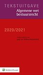 Tekstuitgave Algemene wet bestuursrecht 2020/2021 Tekstuitgave Algemene wet bestuursrecht 2020/2021