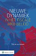 Nieuwe dynamiek in het fiscale MKB-beleid Nieuwe dynamiek in het fiscale MKB-beleid