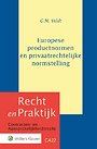 Europese productnormen en privaatrechtelijke normstelling Europese productnormen en privaatrechtelijke normstelling