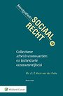 Collectieve arbeidsvoorwaarden en individuele contractsvrijheid Collectieve arbeidsvoorwaarden en individuele contractsvrijheid