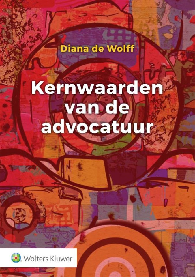 Kernwaarden van de advocatuur Kernwaarden van de advocatuur
