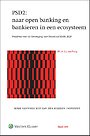 PSD2: naar open banking en bankieren in een ecosysteem PSD2: naar open banking en bankieren in een ecosysteem