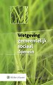 Wetgeving gemeentelijk sociaal domein 2021-2 Wetgeving gemeentelijk sociaal domein 2021-2