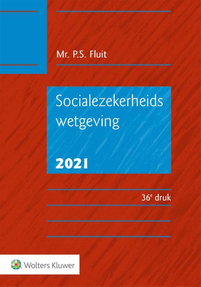 Socialezekerheidswetgeving 2021 Socialezekerheidswetgeving 2021