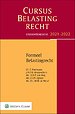 Studenteneditie Cursus Belastingrecht, Formeel Belastingrecht 2021-2022