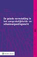 De gelede normstelling in het aansprakelijkheids- en schadevergoedingsrecht De gelede normstelling in het aansprakelijkheids- en schadevergoedingsrecht