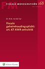 Fiscale geheimhoudingsplicht: art. 67 AWR ontrafeld Fiscale geheimhoudingsplicht: art. 67 AWR ontrafeld