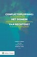 Conflictoplossing: het domein van rechters? Conflictoplossing: het domein van rechters?