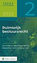 Tekstuitgave Ruimtelijk bestuursrecht 2022/2 Tekstuitgave Ruimtelijk bestuursrecht 2022/2