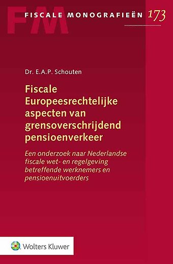 Fiscale Europeesrechtelijke aspecten van grensoverschrijdend pensioenverkeer