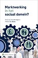Marktwerking in het sociaal domein? Marktwerking in het sociaal domein?