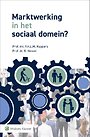 Marktwerking in het sociaal domein? Marktwerking in het sociaal domein?