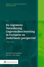De Algemene Verordening Gegevensbescherming in Europees en Nederlands perspectief