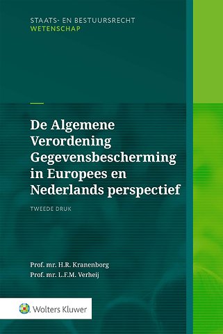 De Algemene Verordening Gegevensbescherming in Europees en Nederlands perspectief
