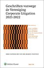 Geschriften vanwege de Vereniging Corporate Litigation 2021-2022 Geschriften vanwege de Vereniging Corporate Litigation 2021-2022