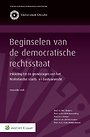 Beginselen van de democratische rechtsstaat Beginselen van de democratische rechtsstaat