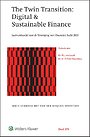 The Twin Transition: Digital & Sustainable Finance The Twin Transition: Digital & Sustainable Finance