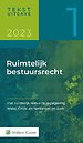 Tekstuitgave Ruimtelijk bestuursrecht 2023/1 Tekstuitgave Ruimtelijk bestuursrecht 2023/1