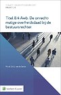 Titel 8.4 Awb. De onrechtmatige overheidsdaad bij de bestuursrechter Titel 8.4 Awb. De onrechtmatige overheidsdaad bij de bestuursrechter