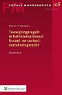 Toewijzingsregels in het internationaal fiscaal- en sociaalverzekeringsrecht Toewijzingsregels in het internationaal fiscaal- en sociaalverzekeringsrecht