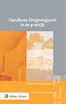 Handboek Omgevingswet in de praktijk 2023 Handboek Omgevingswet in de praktijk 2023
