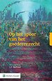 Op het spoor van het goederenrecht