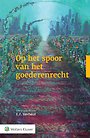 Op het spoor van het goederenrecht Op het spoor van het goederenrecht
