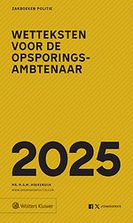 Zakboek Wetteksten voor de Opsporingsambtenaar 2025