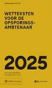 Zakboek Wetteksten voor de Opsporingsambtenaar 2025