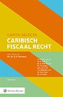 Capita selecta Caribisch fiscaal recht Capita selecta Caribisch fiscaal recht