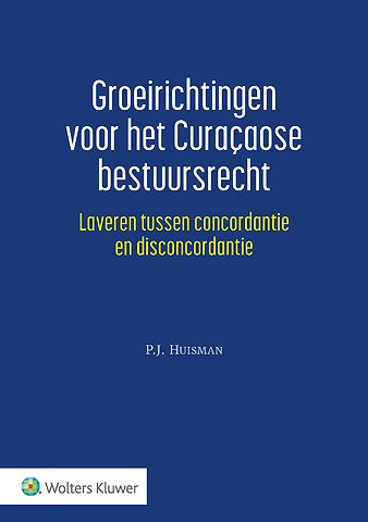 Groeirichtingen voor het Curaçaose bestuursrecht