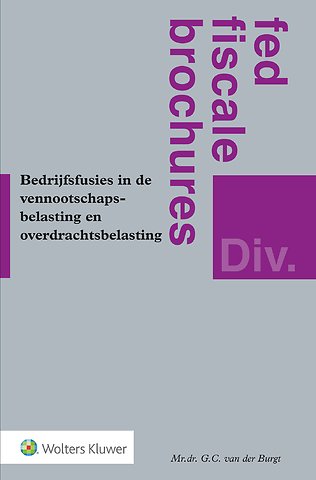 Bedrijfsfusies in de vennootschapsbelasting en overdrachtsbelasting