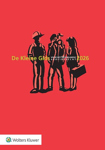 De Kleine Gids voor het Nederlandse Arbeidsrecht 2026