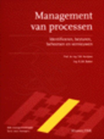 Management van processen; identificeren, besturen, beheersen en vernieuwen