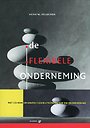 De flexibele onderneming De flexibele onderneming